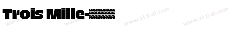 Trois Mille字体转换 Trois Mille字体转换